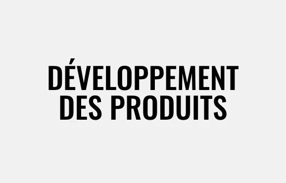 Développement des produits